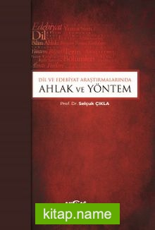 Dil Ve Edebiyat Araştırmalarında Ahlak Ve Yöntem