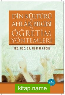 Din Kültürü ve Ahlak Bilgisi ve Öğretim Yöntemleri