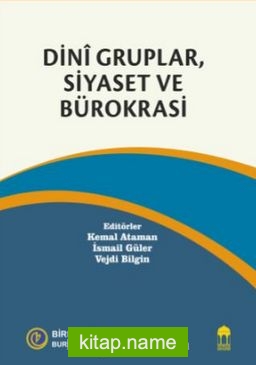 Dini Gruplar, Siyaset ve Bürokrasi