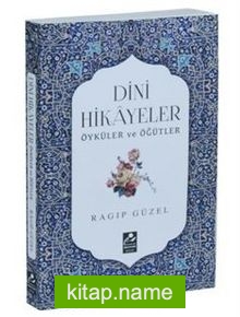 Dini Hikayeler Öyküler ve Öğütler