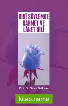 Dini Söylemde Rahmet ve Lanet Dili