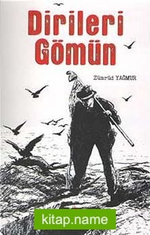 Dirileri Gömün