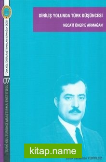 Diriliş Yolunda Türk Düşüncesi Necati Öner’e Armağan