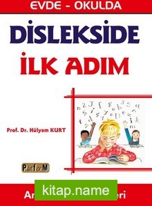 Dislekside İlk Adım Evde – Okulda Anne – Baba Rehberi