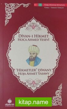 Divan-ı Hikmet (Türkçe-Türkmenistan Türkçesi)