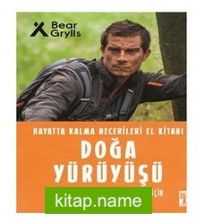 Doğa Yürüyüşü – Hayatta Kalma Becerileri El Kitabı