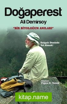Doğaperest Bir Biyoloğun Anıları