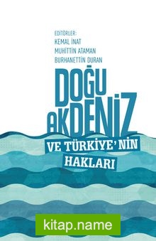 Doğu Akdeniz ve Türkiye’nin Hakları