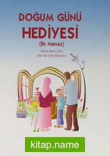 Doğum Günü Hediyesi (İlk Namaz)