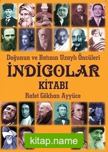 Doğunun ve Batının Uzaylı Öncüleri İndigolar Kitabı