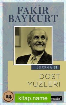 Dost Yüzleri / Özyaşam Öyküsü: 08