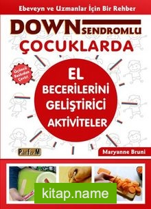 Down Sendromlu Çocuklarda El Becerilerini Geliştirici Aktiviteler