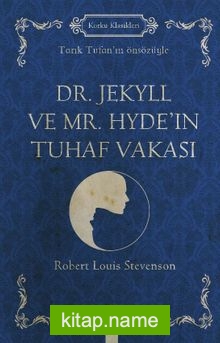 Dr. Jekyll ve Mr. Hyde’ın Tuhaf Vakası