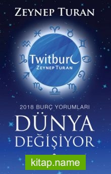 Dünya Değişiyor 2018 Burç Yorumları