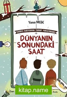 Dünyanın Sonundaki Saat / Sihirli Bastonun Tuhaf Maceraları 1