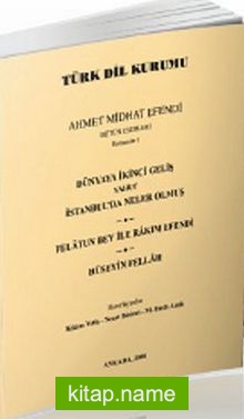 Dünyaya İkinci Geliş Yahut İstanbul’da Neler Olmuş / Felatun Bey ile Rakım Efendi / Hüseyin Fellah