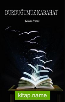 Durduğumuz Kabahat