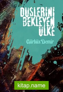 Düşlerini Bekleyen Ülke