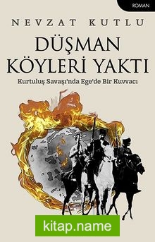 Düşman Köyleri Yaktı