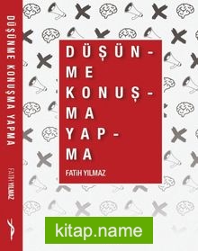 Düşün-me Konuş-ma Yap-ma