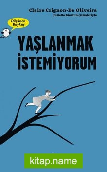 Düşünen Baykuş / Yaşlanmak İstemiyorum
