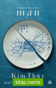 Duygularını Pişiren Kadın: Man