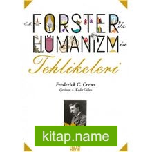 E.M. Forster’da Hümanizmin Tehlikeleri