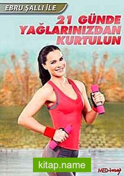 Ebru Şallı ile 21 Günde Yağlarınızdan Kurtulun (Dvd)