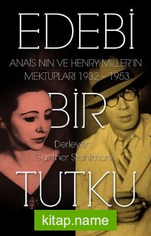 Edebi Bir Tutku Anais Nin ve Henry Miller’ın Mektupları