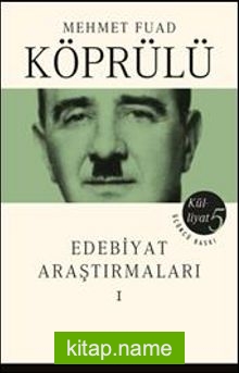 Edebiyat Araştırmaları I / Mehmet Fuad Köprülü Külliyat 5