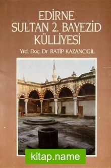 Edirne Sultan 2. Bayezid Külliyesi (1-B-35)