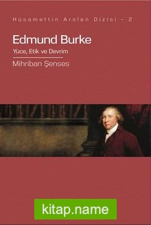 Edmund Burke Yüce, Etik ve Devrim