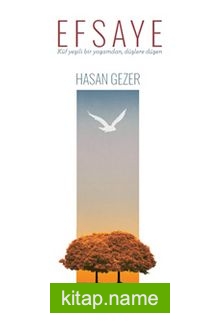 Efsaye Küf Yeşili Bir Yaşamdan, Düşlere Düşen