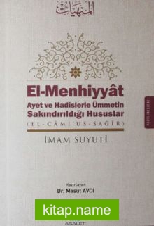 El-Menhiyyat Ayet ve Hadislerle Ümmetin Sakındırıldığı Hususlar (el-Cami’us-Sagir)