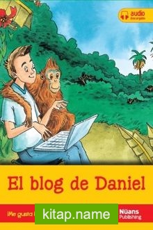 El blog de Daniel + audio descargable A1 + (¡Me gusta leer en español!)