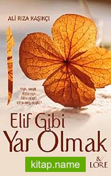Elif Gibi Yar Olmak