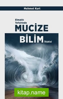 Elmalılı Tefsirinde Mucize-Bilim İlişkisi