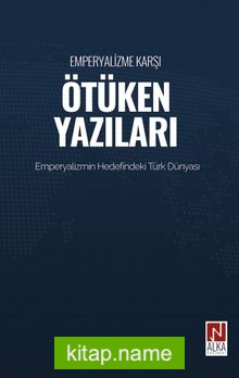 Emperyalizme Karşı Ötüken Yazıları