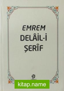 Emrem Delail i Şerif Mecmuası (Ciltli)