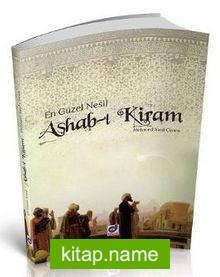 En Güzel Nesil Ashab-ı Kiram