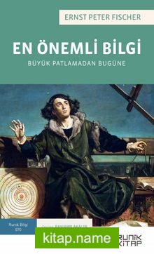 En Önemli Bilgi : Büyük Patlamadan Bugüne