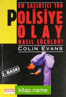 En Şaşırtıcı 100 Polisiye Olay Nasıl Çözüldü? (1-E-28)