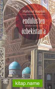 Endülüs’ten Özbekistan’a (Seyahat-Name-i Zair)