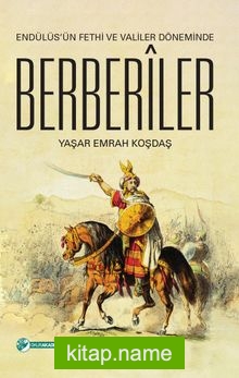 Endülüs’ün Fethi ve Valiler Döneminde Berberiler