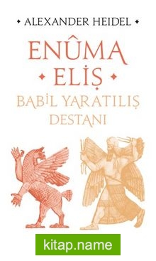 Enuma Eliş Babil Yaratılış Destanı