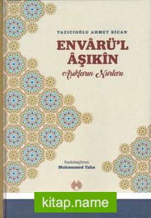 Envarü’l Aşıkin Aşıkların Nurları