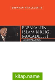 Erbakan’ın İslam Birliği Mücadelesi / Erbakan Risaleleri 8