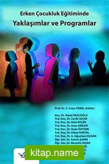 Erken Çocukluk Eğitiminde Yaklaşımlar ve Programlar (Yeşim Fazlıoğlu)
