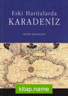 Eski Haritalarda Karadeniz