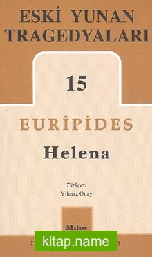 Eski Yunan Tragedyaları 15 Helena